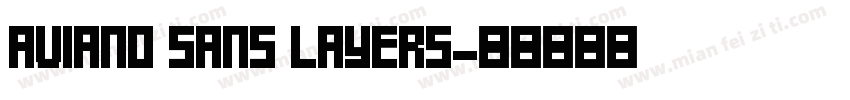 Aviano Sans Layers字体转换